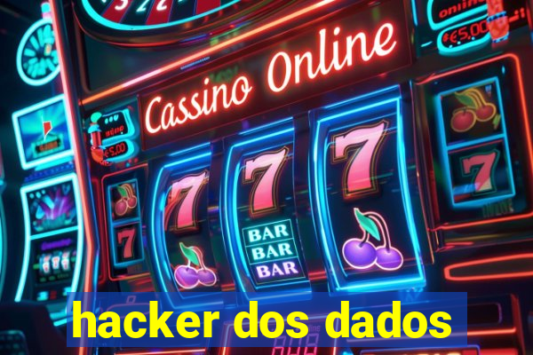 hacker dos dados